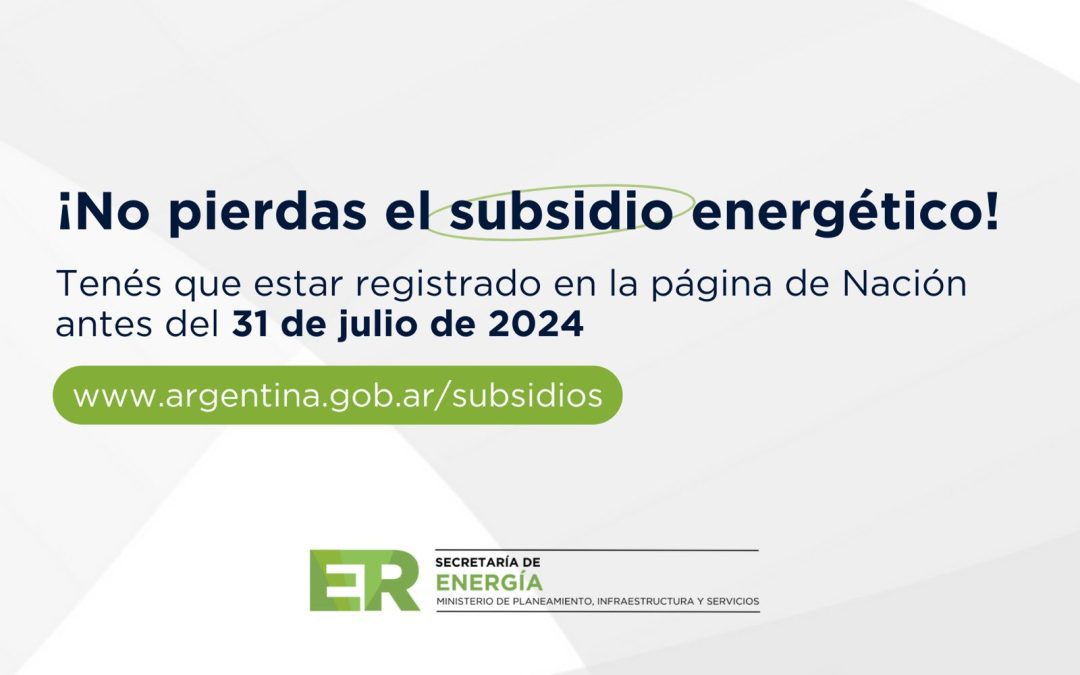 Hasta el 31 de julio se podrá inscribir para mantener los subsidios de luz y gas